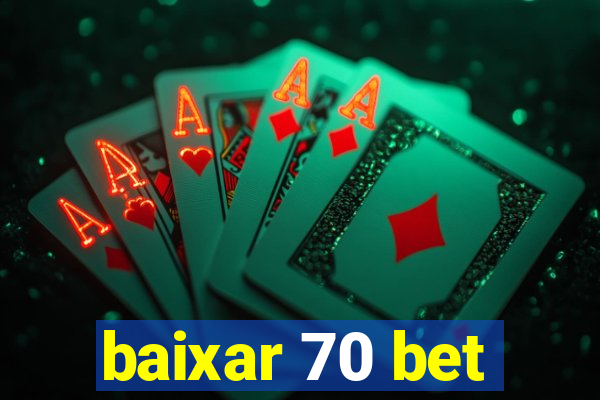 baixar 70 bet